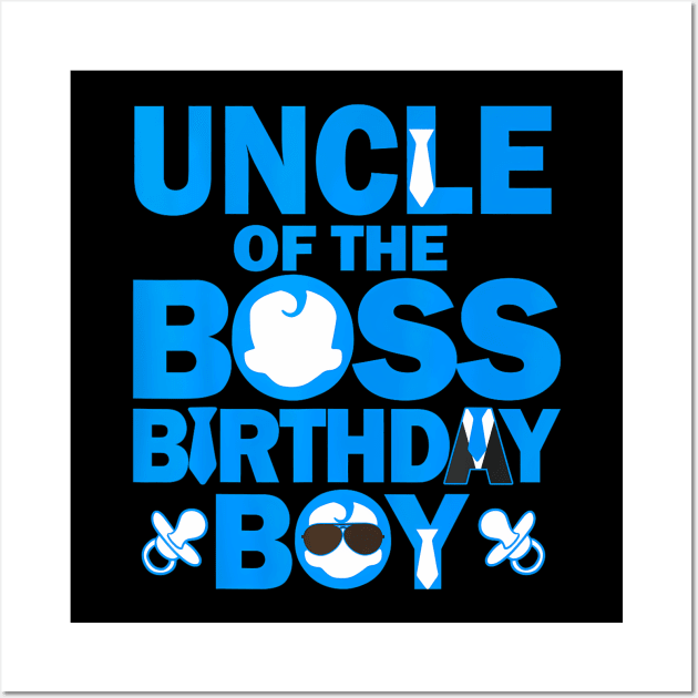 Uncle Of The Boss Birthday Boy Baby Family Party Decor Wall Art by huldap creative